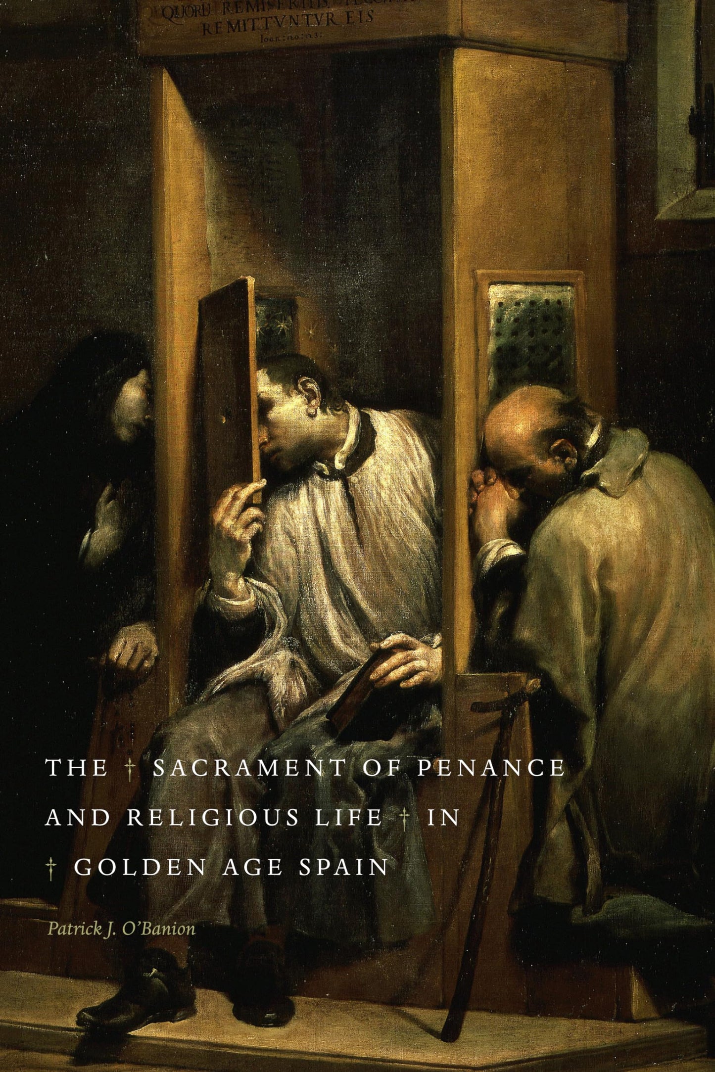 The Sacrament of Penance and Religious Life in Golden Age Sp