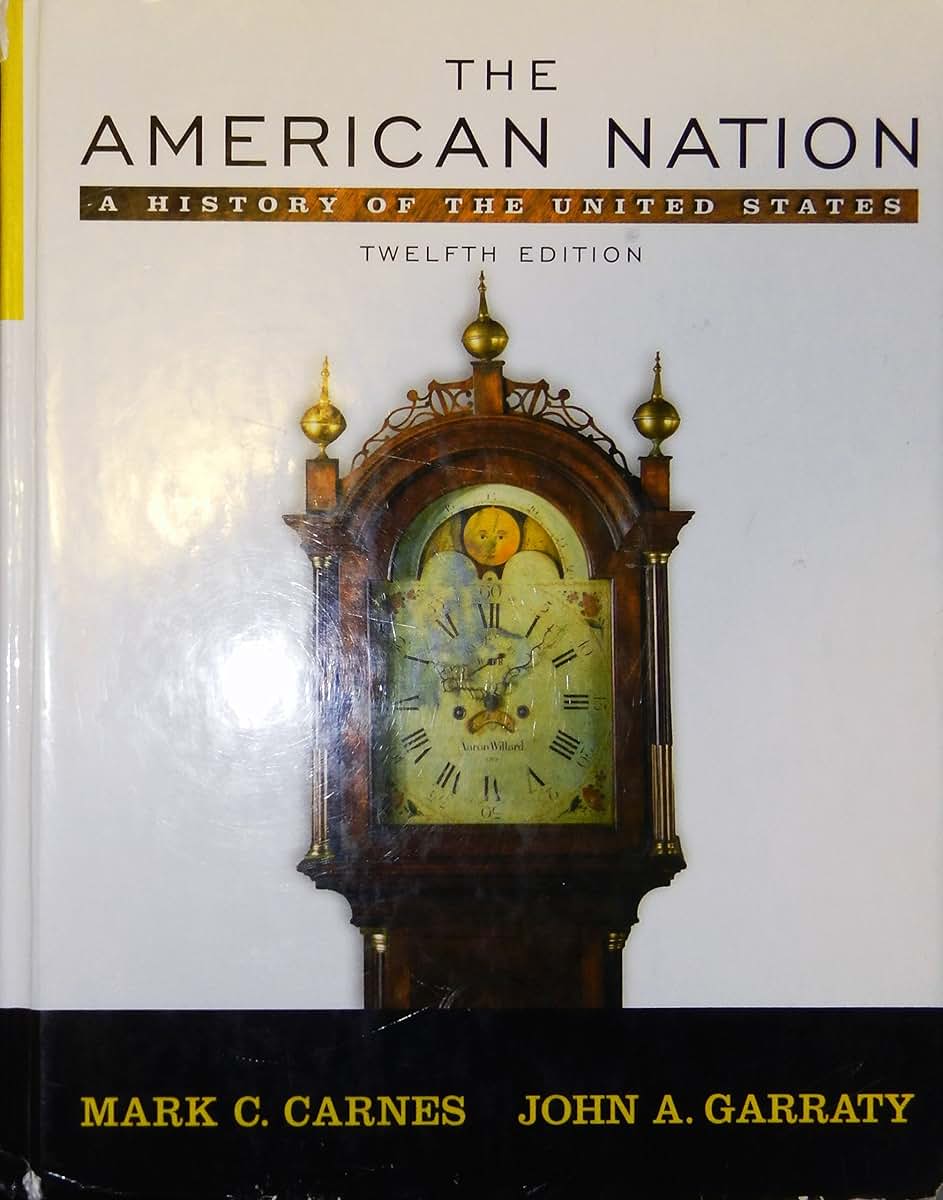 The American Nation: A History of the United States, Combined Volume (12th Edition)