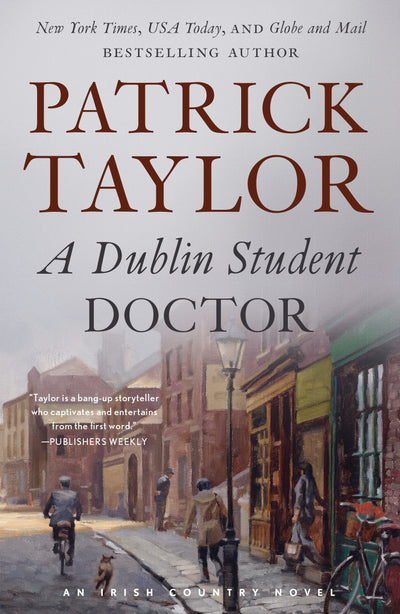 A Dublin Student Doctor: An Irish Country Novel (Irish Country Books, 6)