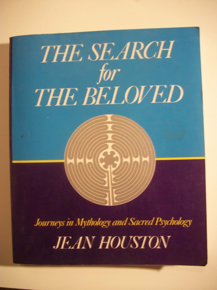 The Search for the Beloved: Journeys in Sacred Psychology