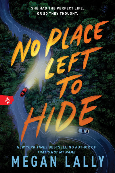 No Place Left to Hide: A Propulsive YA Revenge Thriller