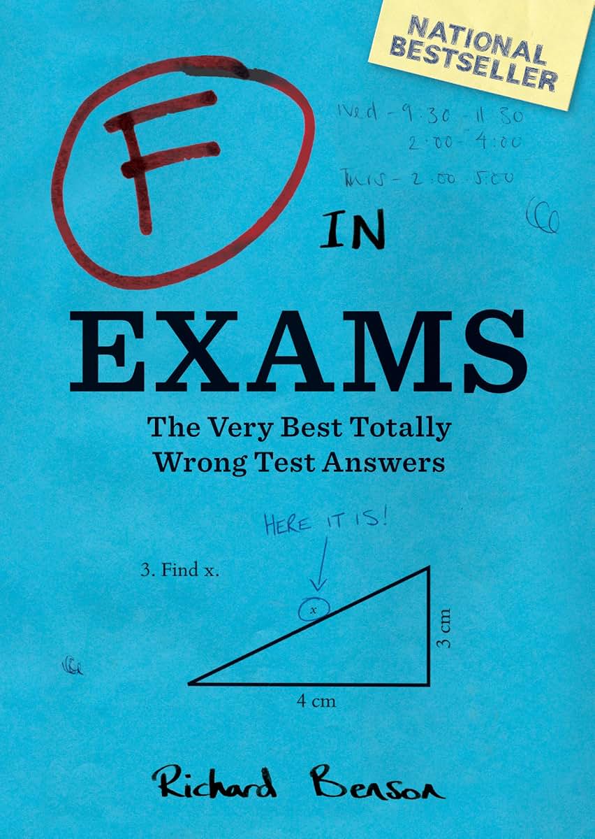 F in Exams: The Very Best Totally Wrong Test Answers
