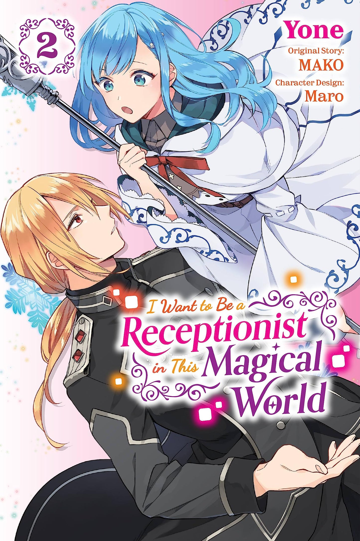 I Want to Be a Receptionist in This Magical World, Vol. 2 (manga) (Volume 2) (I Want to be a Receptionist in This Magical World (manga), 2)