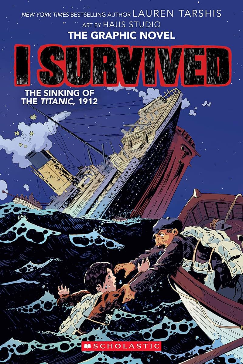 I Survived The Sinking of the Titanic, 1912 (I Survived Graphix)