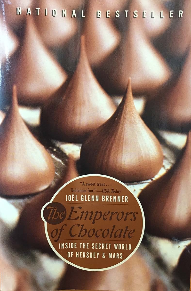 The Emperors of Chocolate: Inside the Secret World of Hershey and Mars