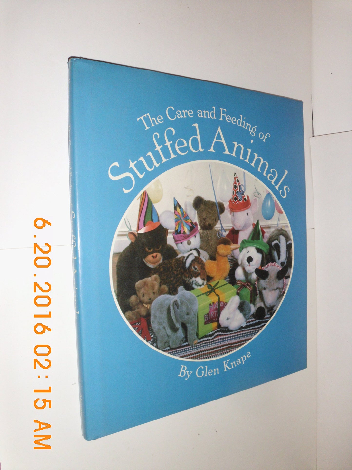 The Care and Feeding of Stuffed Animals by Glen Knape