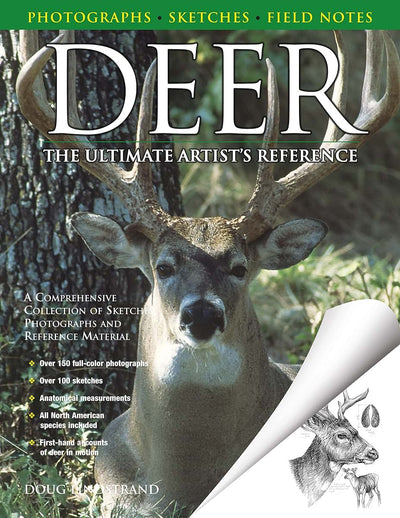 Deer: The Ultimate Artist's Reference: A Comprehensive Collection of Sketches, Photographs and Reference Material (Fox Chapel Publishing) Over 100 Photos and 150 Drawings of Bucks, Does, and Fawns