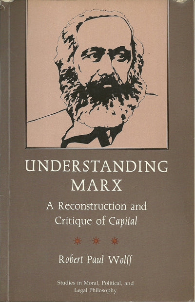 Understanding Marx: A Reconstruction and Critique of Capital