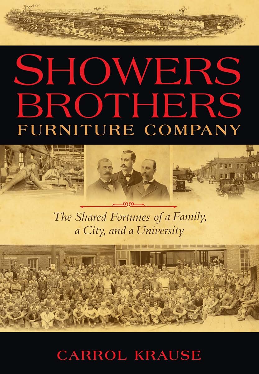 Showers Brothers Furniture Company: The Shared Fortunes of a Family, a City, and a University