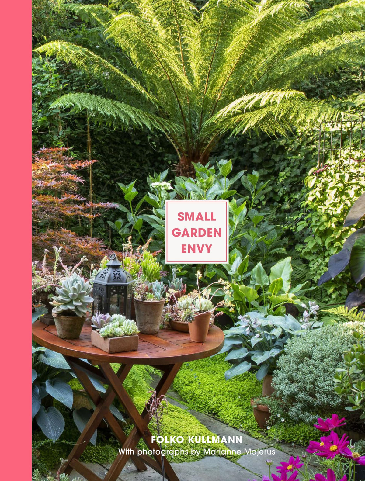 Small Garden Envy: Great ideas for planning and planting your garden