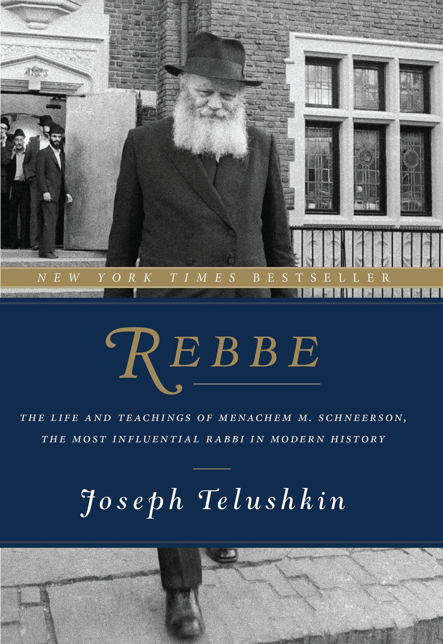 Rebbe: The Life and Teachings of Menachem M. Schneerson