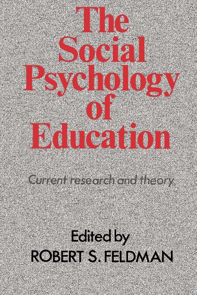 The Social Psychology of Education: Current Research and Theory
