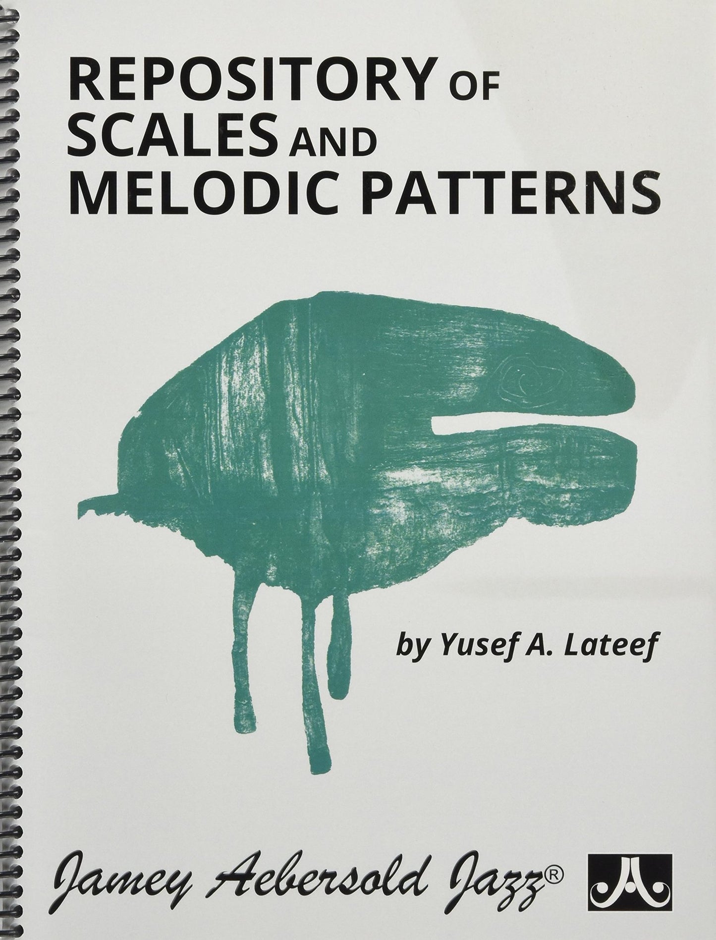 Repository of Scales and Melodic Patterns: Spiral-bound Book