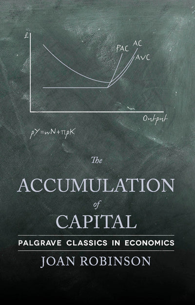 The Accumulation of Capital (Palgrave Classics in Economics)