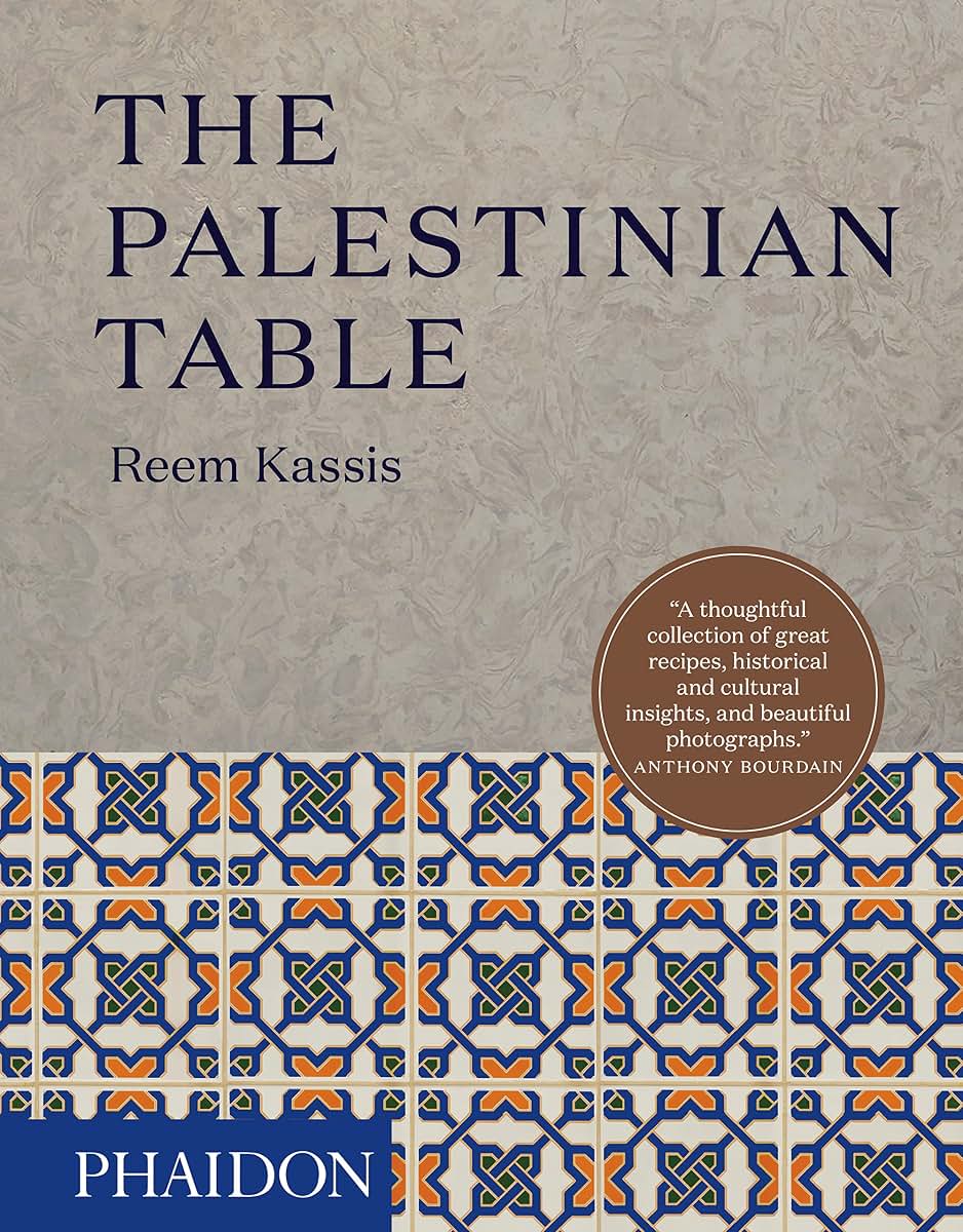 The Palestinian Table (Authentic Palestinan Recipes)