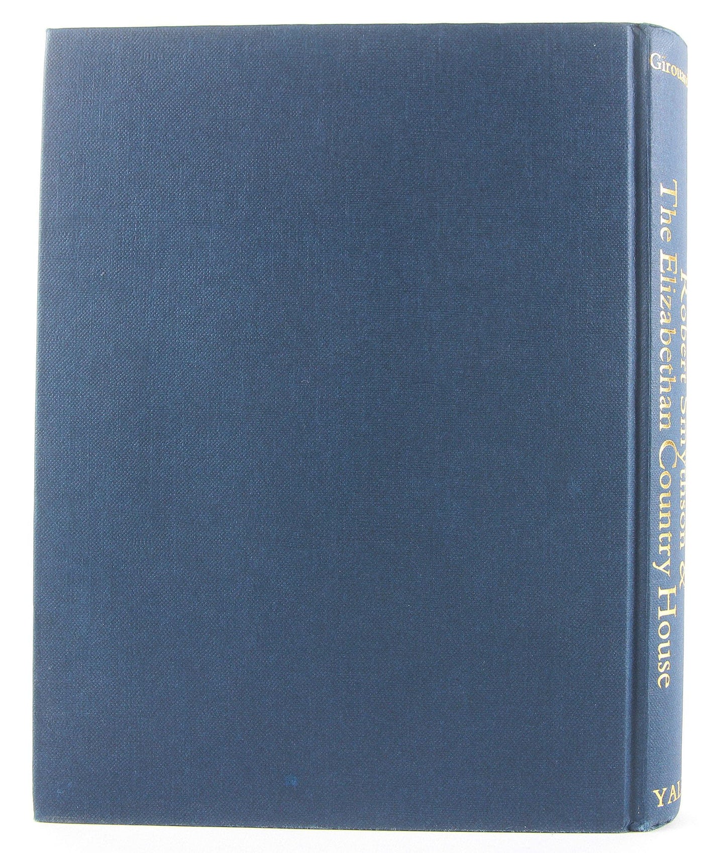 Robert Smythson and the Elizabethan Country House by Girouar