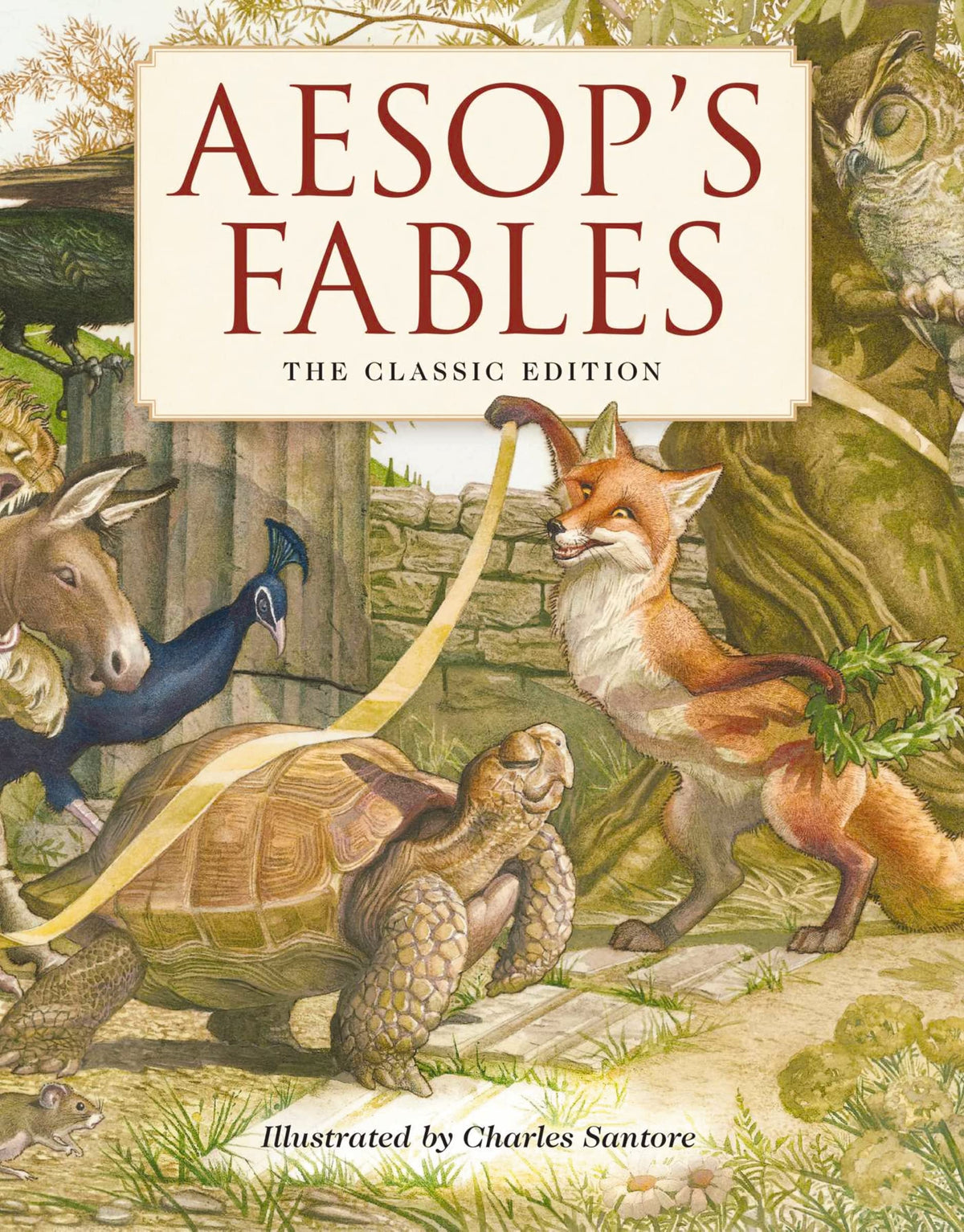 Aesop's Fables Hardcover: The Classic Edition by acclaimed illustrator, Charles Santore (Charles Santore Children's Classics)
