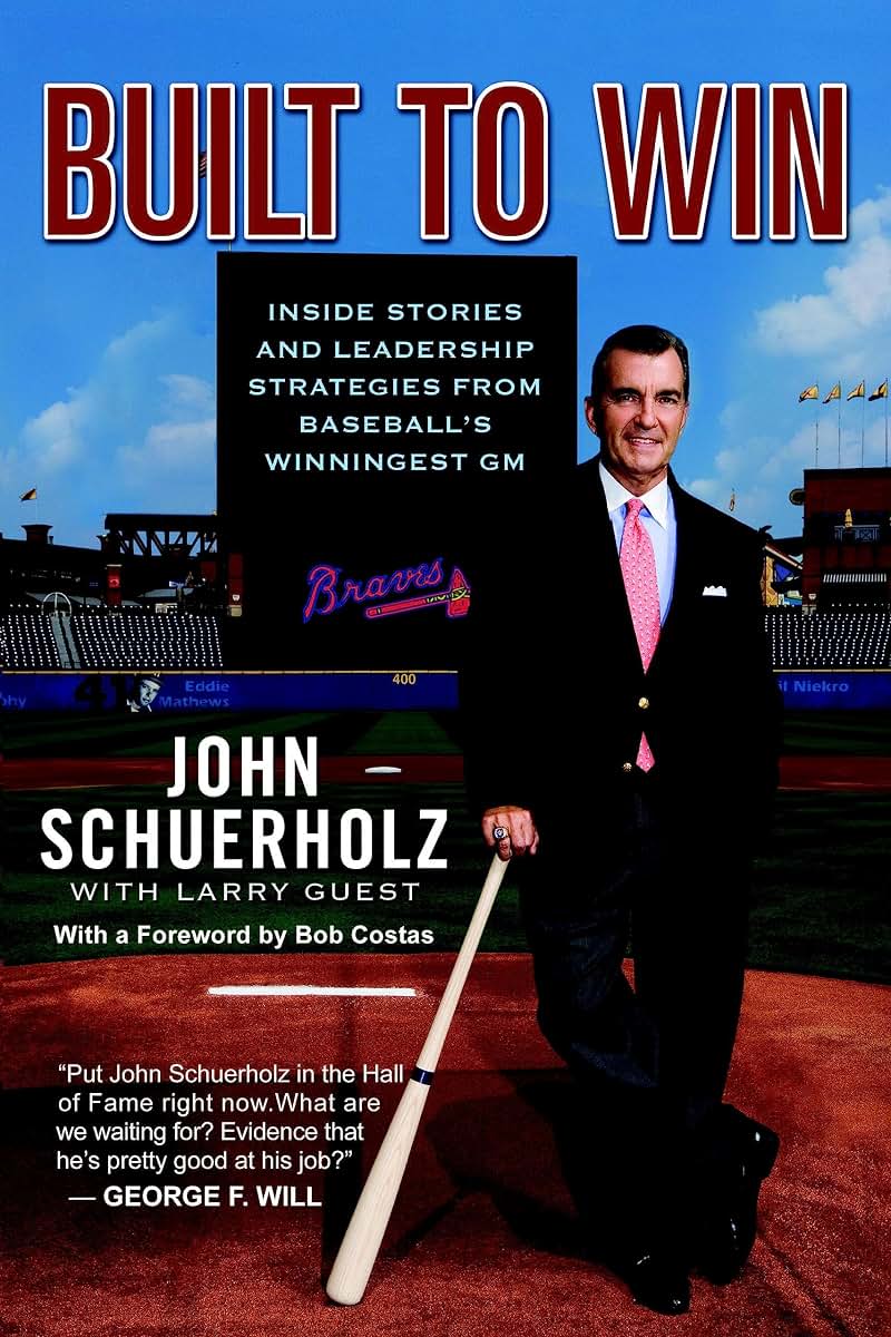 Built to Win: Inside Stories and Leadership Strategies from Baseball's Winningest GM