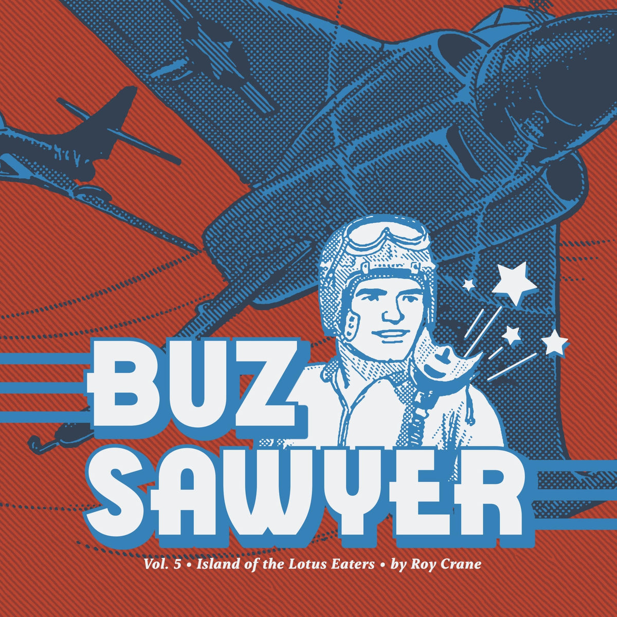 Buz Sawyer Vol. 5: Island of the Lotus Eaters (Roy Crane's Buz Sawyer)
