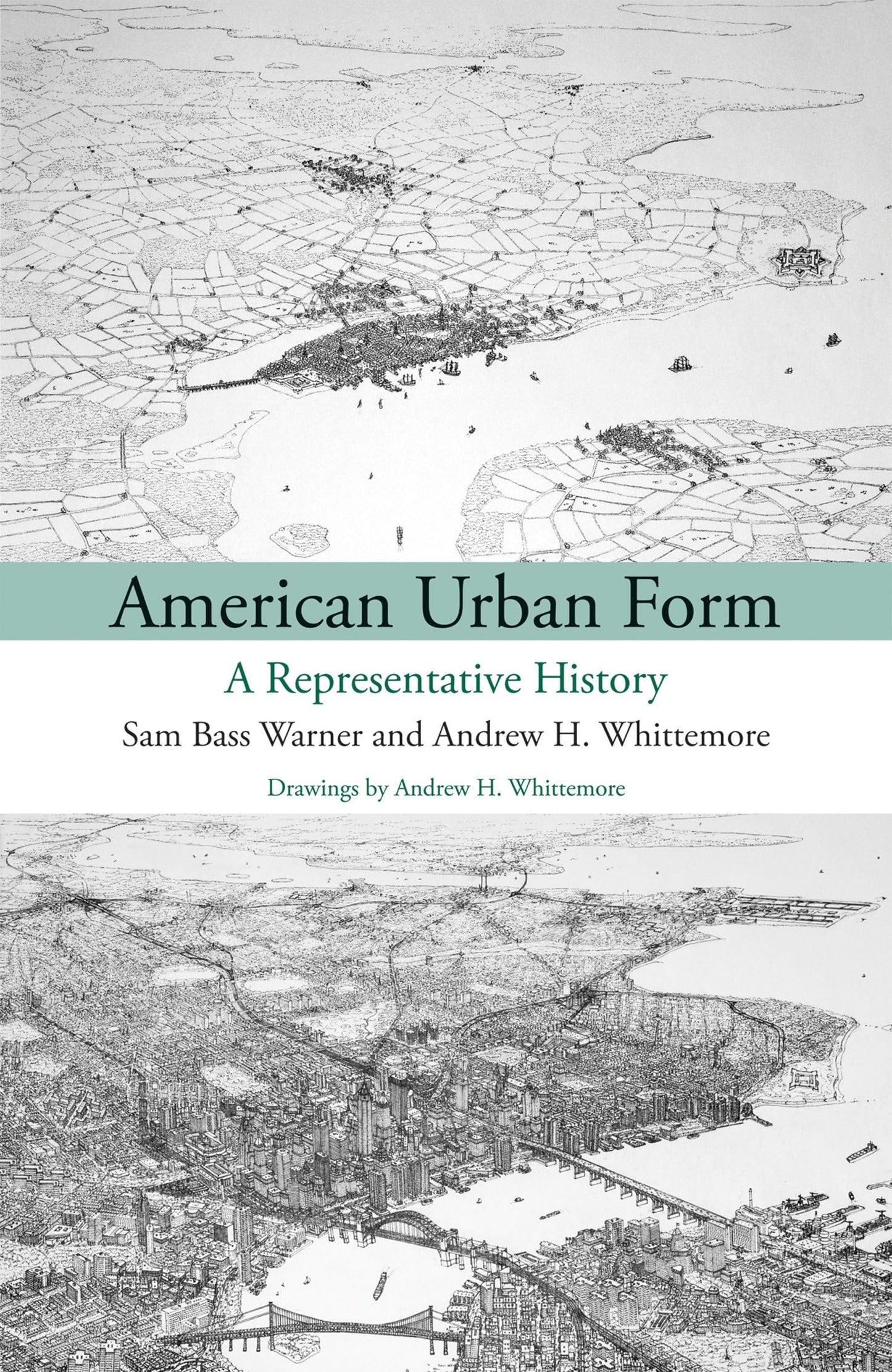 American Urban Form: A Representative History (Urban and Industrial Environments)