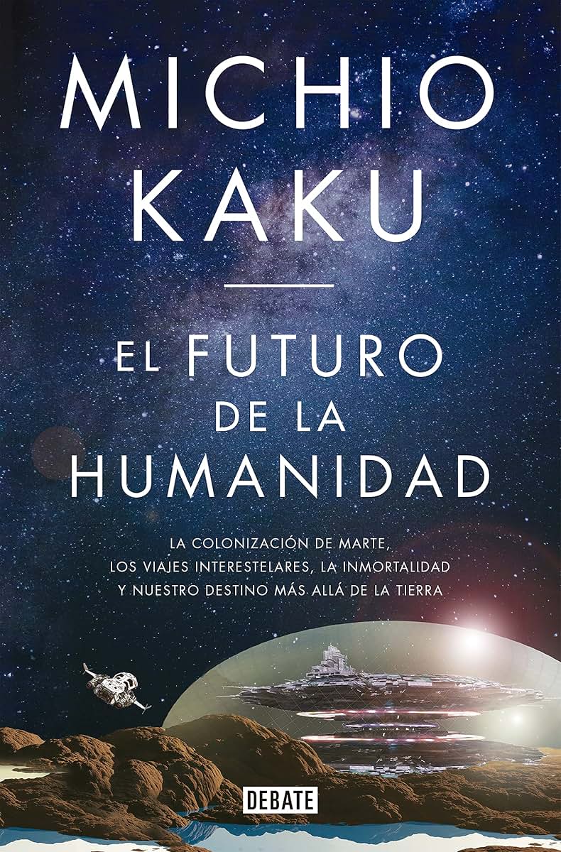 El futuro de la humanidad / The Future of Humanity (Spanish Edition)