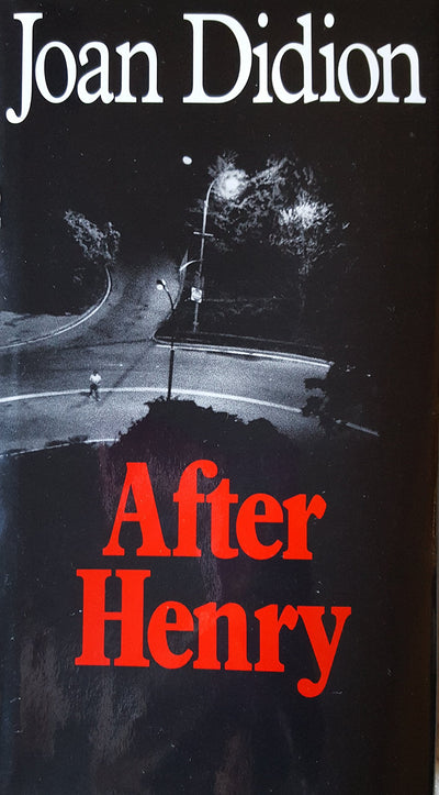 After Henry by Joan Didion