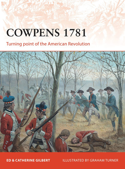Cowpens 1781: Turning point of the American Revolution (Campaign)
