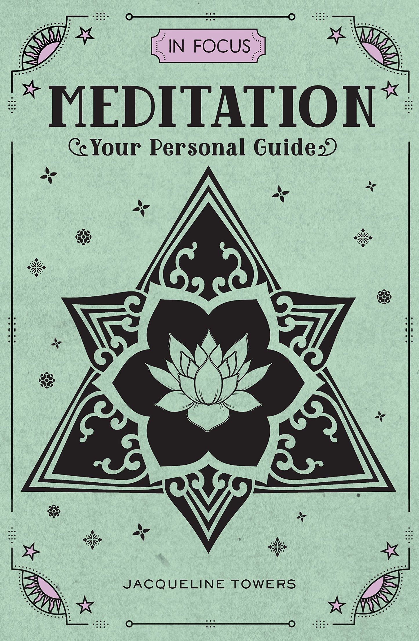 In Focus Meditation: Your Personal Guide (Volume 3) (In Focus, 3)