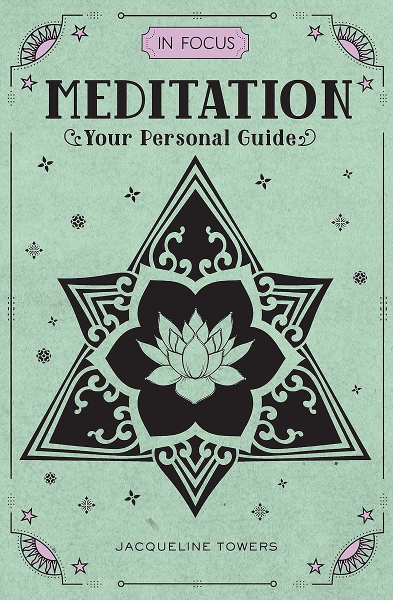 In Focus Meditation: Your Personal Guide (Volume 3) (In Focus, 3)