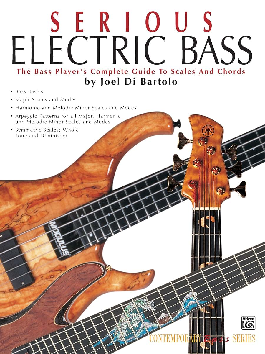 Serious Electric Bass: The Bass Player's Complete Guide to Scales and Chords (Contemporary Bass Series)