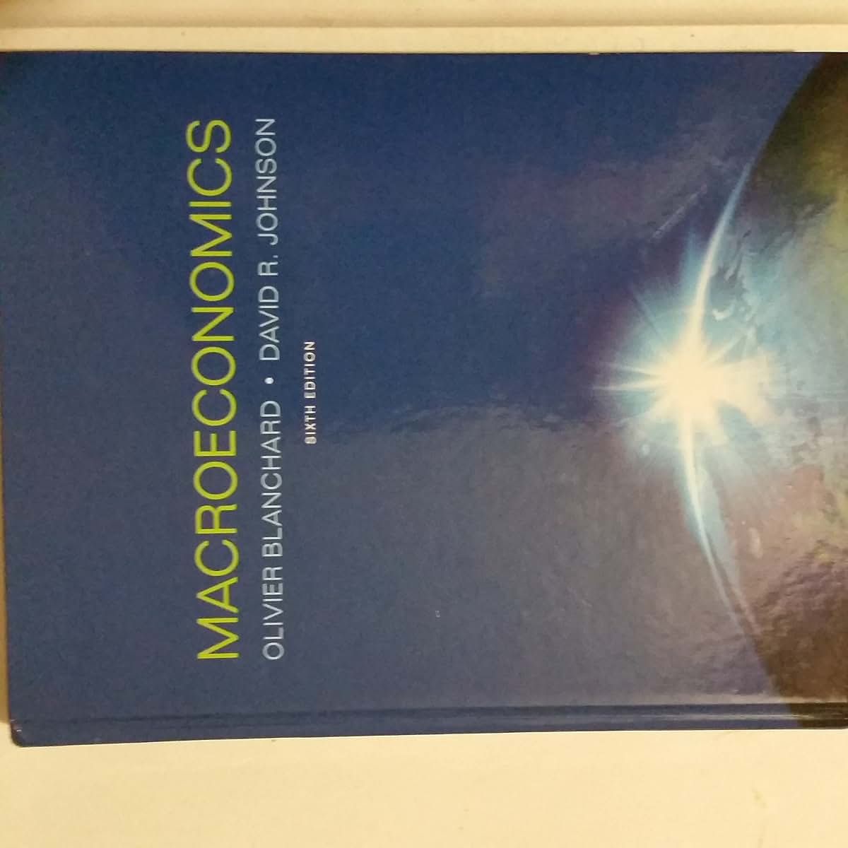 Macroeconomics (6th Edition) by Olivier Blanchard