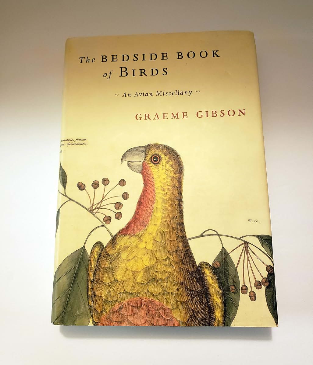 The Bedside Book of Birds: An Avian Miscellany by Gibson, Gr