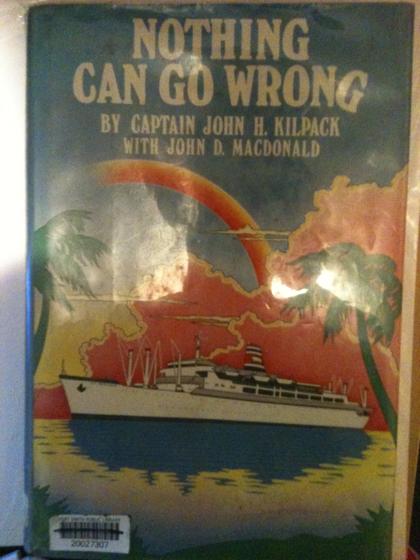 Nothing Can Go Wrong by Kilpack, John H.