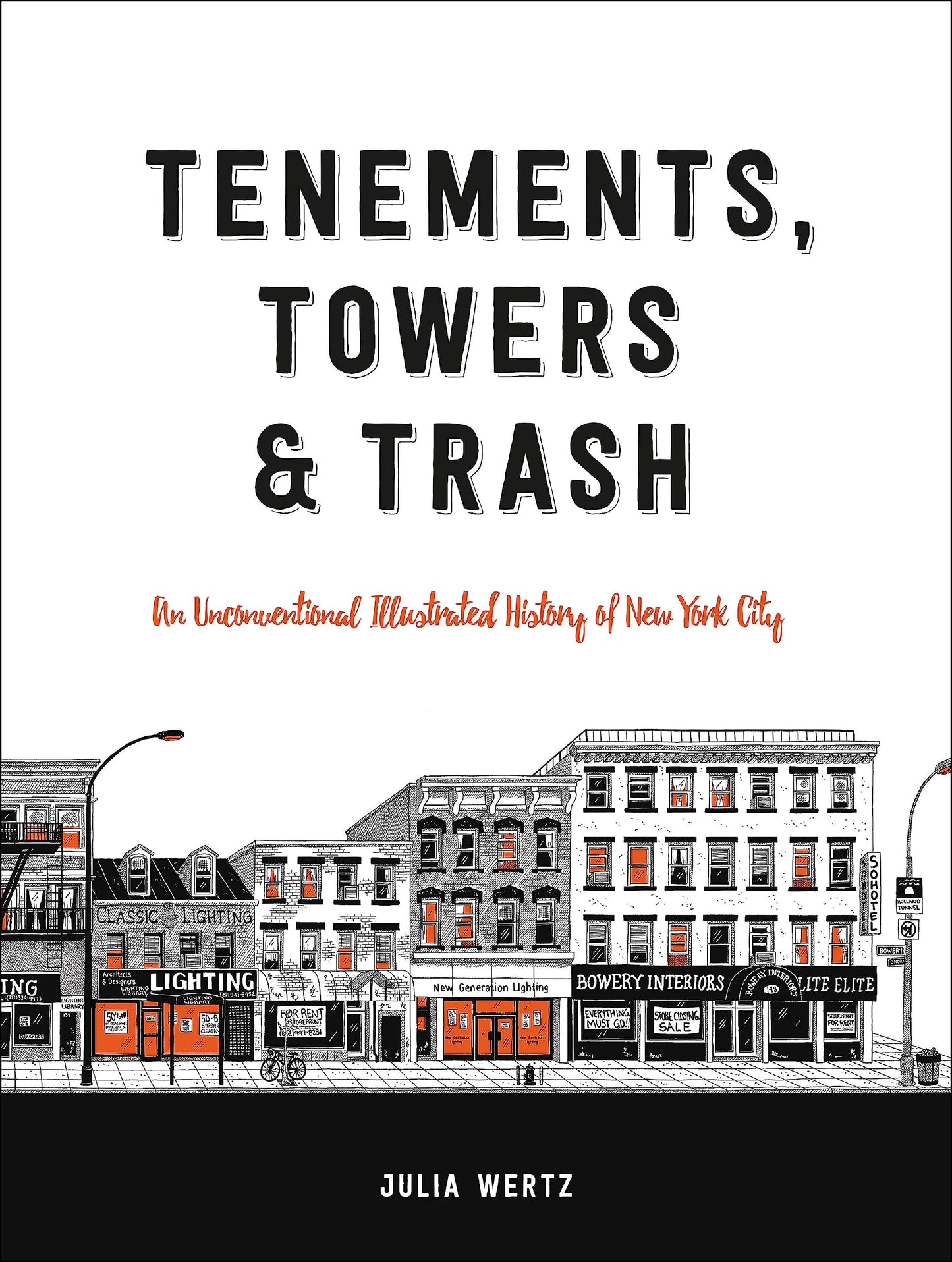 Tenements, Towers & Trash: An Unconventional Illustrated His