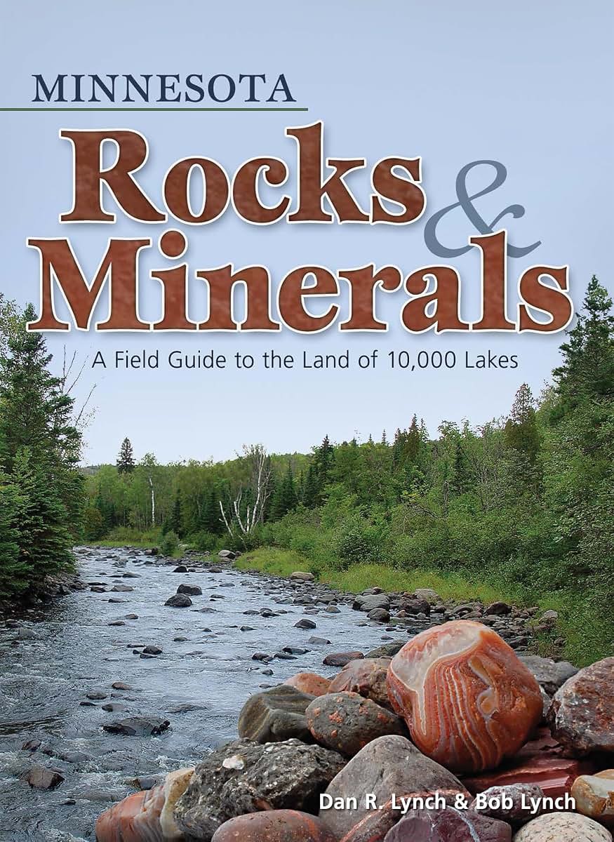 Minnesota Rocks & Minerals: A Field Guide to the Land of 10,000 Lakes (Rocks & Minerals Identification Guides)