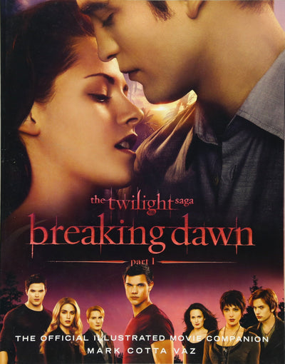 The Twilight Saga Breaking Dawn Part 1: The Official Illustr