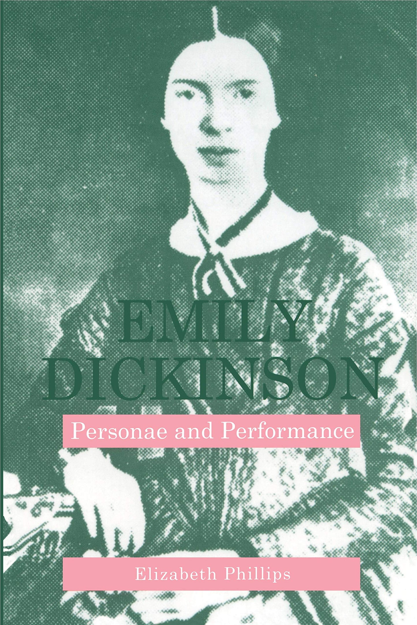 Emily Dickinson: Personae and Performance