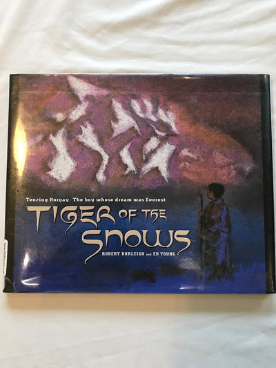 Tiger of the Snows: Tenzing Norgay: The Boy Whose Dream Was