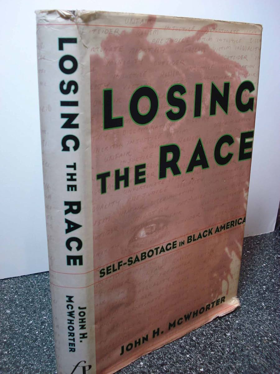 Losing the Race: Self-Sabotage in Black America