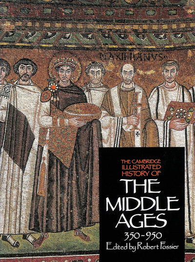 The Cambridge Illustrated History of the Middle Ages Volume I, 350-950 (Volume 1)