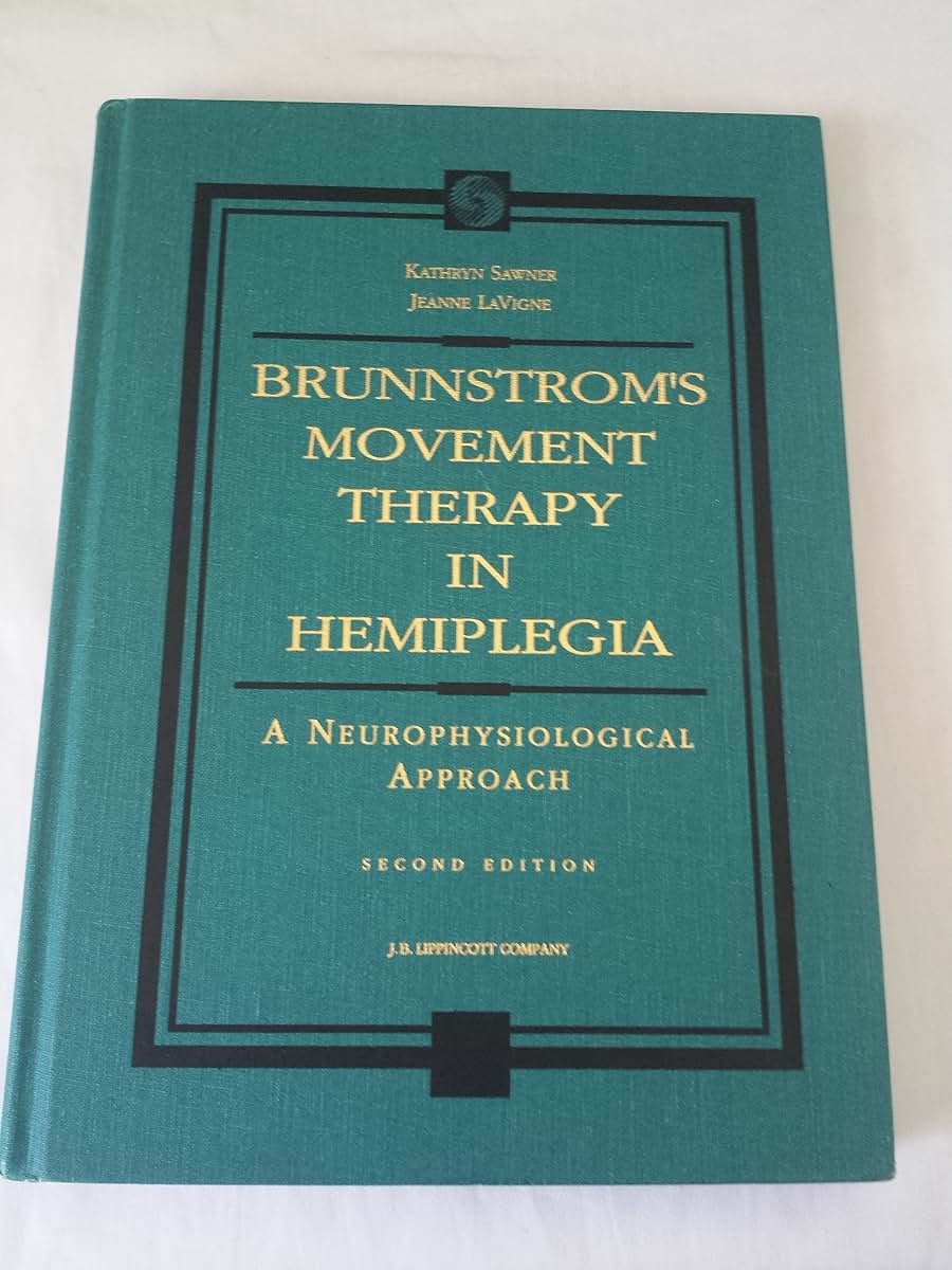 Brunnstroms Movement Therapy in Hemiplegia: A Neurophysiolog