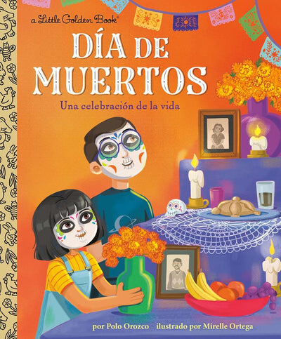 Da de Muertos: Una celebracin de la vida (Day of the Dead: A Celebration of Life Spanish Edition) (Little Golden Book)