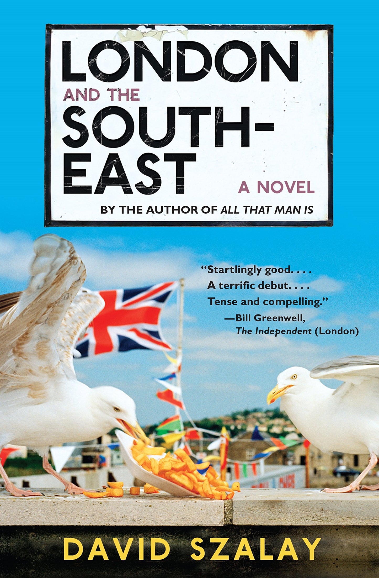 London and the South-East: A Novel