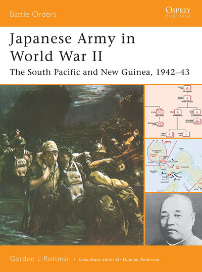 Japanese Army in World War II: The South Pacific and New Guinea, 1942-43 (Battle Orders)