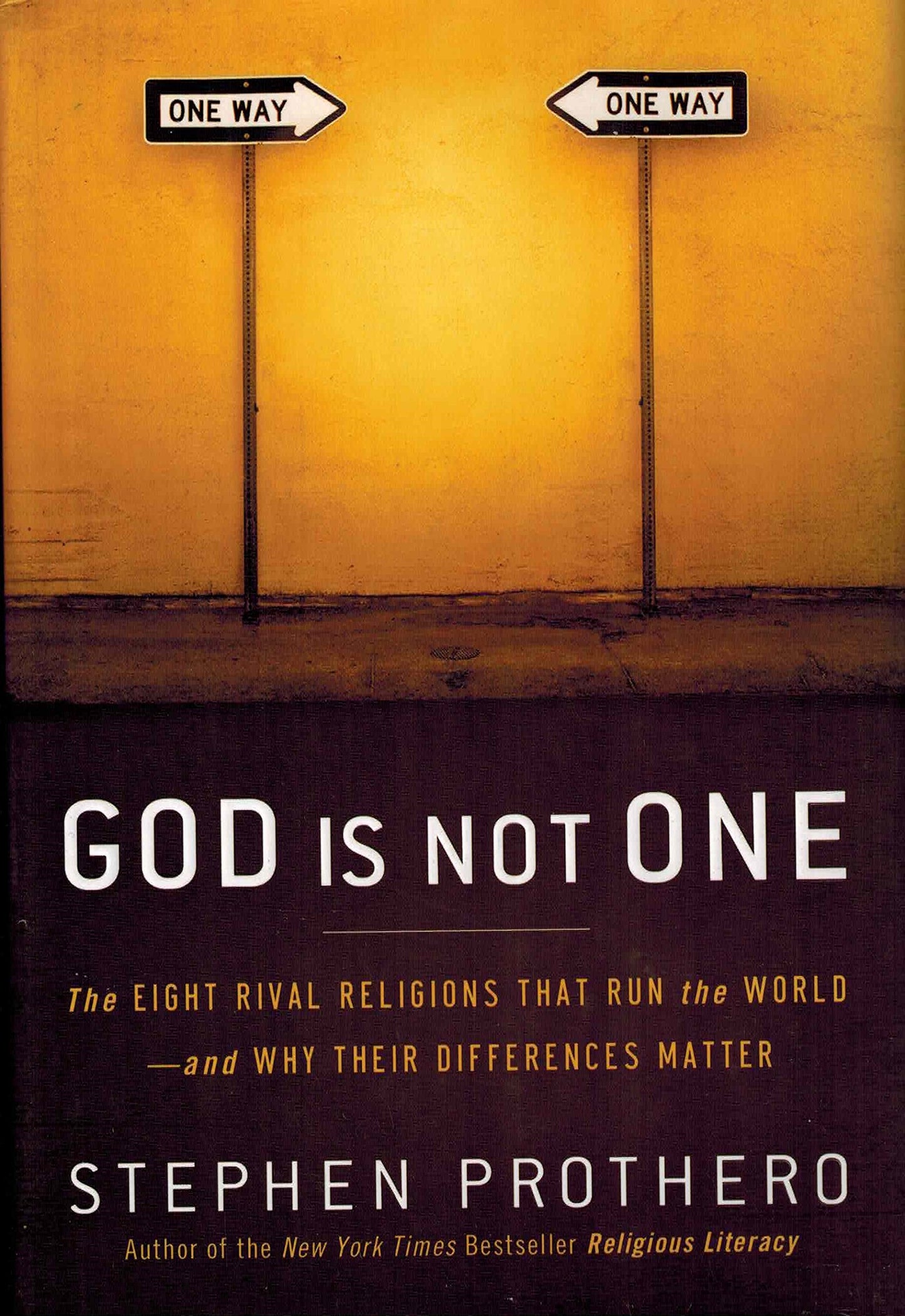 God Is Not One: The Eight Rival Religions That Run the World