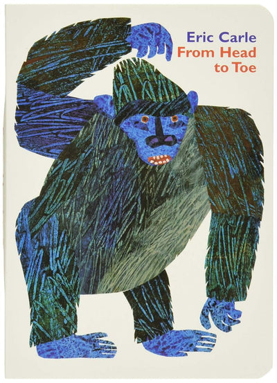 From Head to Toe Board Book by Eric Carle