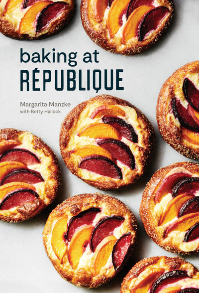 Baking at Rpublique: Masterful Techniques and Recipes