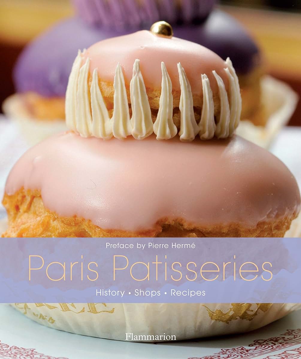 Paris Patisseries: History, Shops, Recipes by Bavoillot, Ghi