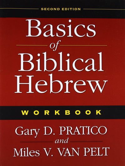 Basics of Biblical Hebrew: Workbook, 2nd Edition by Pratico,