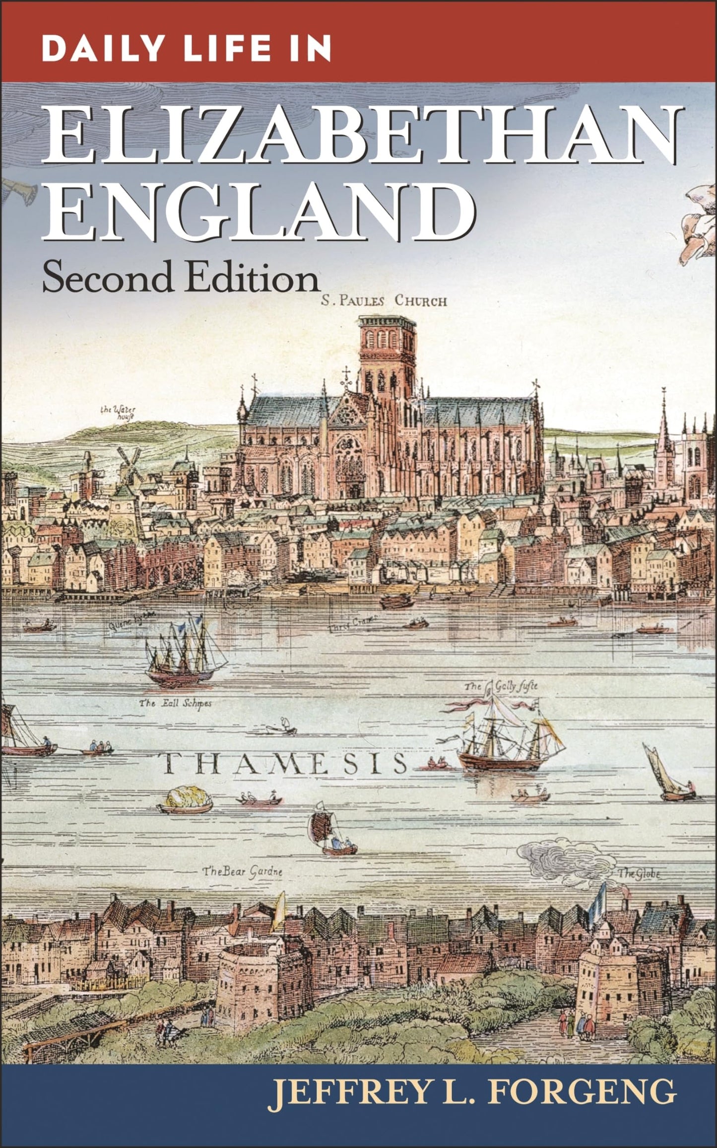 Daily Life in Elizabethan England (The Greenwood Press Daily Life Through History Series)